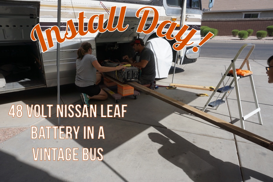 A Hacker's Take on RV House Batteries: Part 6 - Installing the Nissan Leaf Battery in the Bus