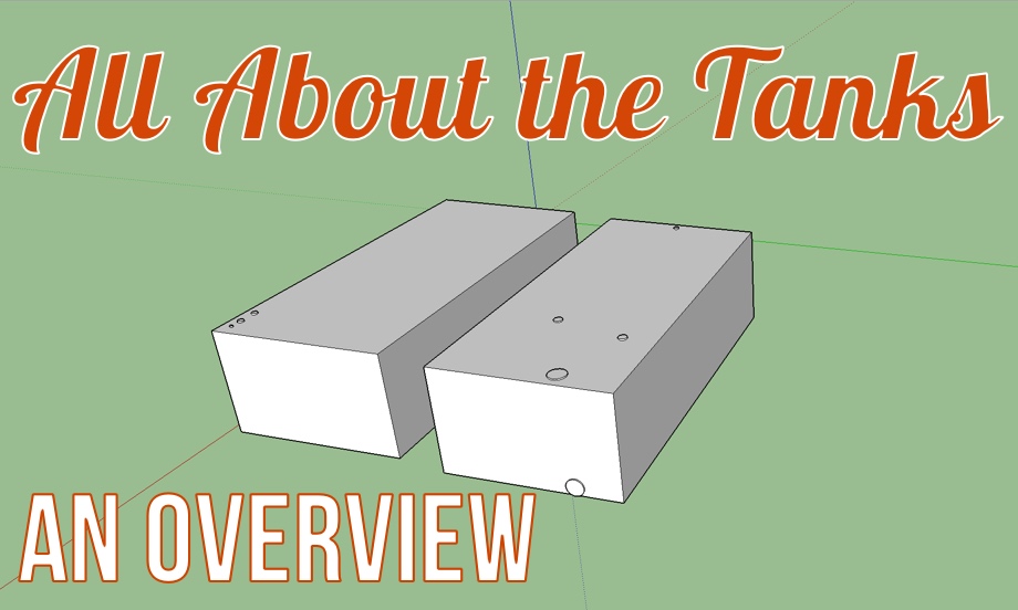 All About the Tanks: An Overview of Our Water Tanks