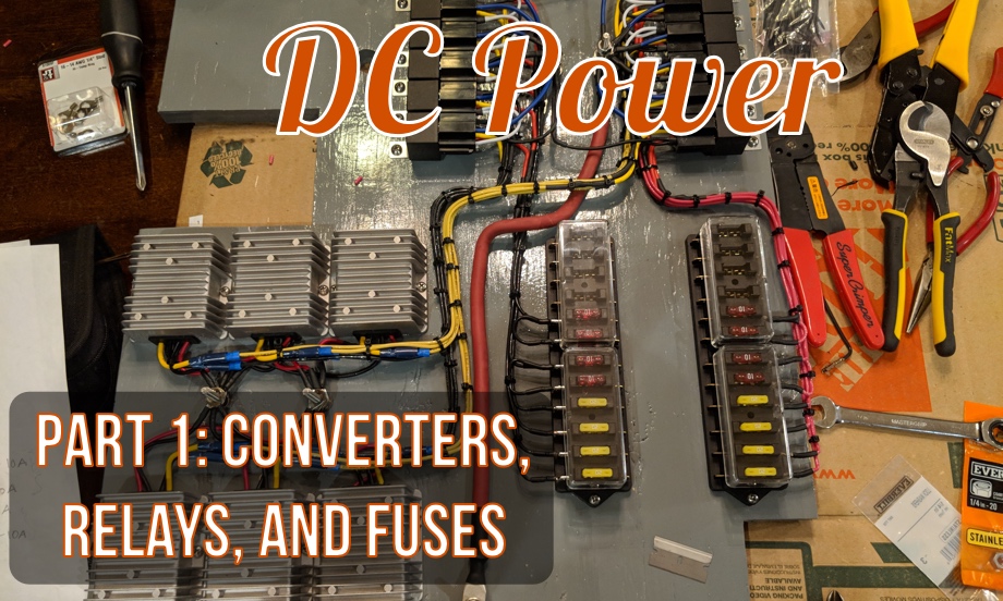 DC Power Part 1: 48V to 12V Converters, Relays, and Fuses