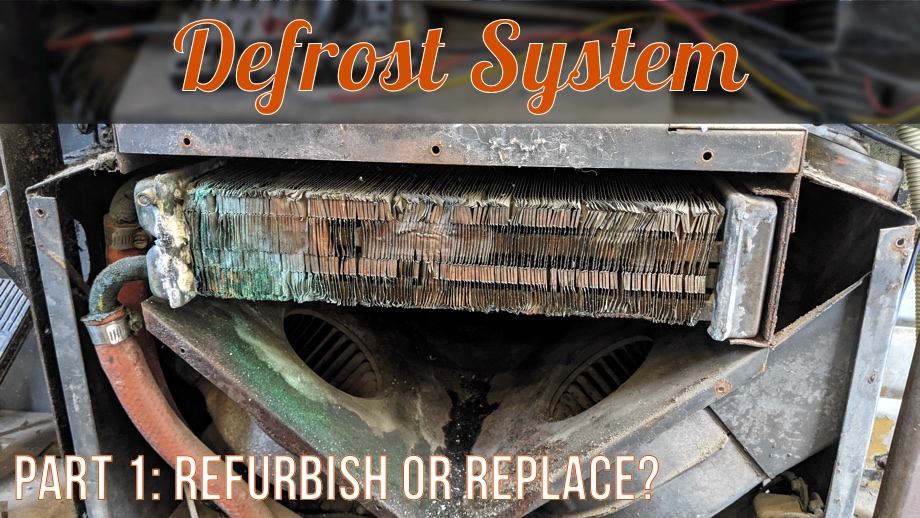 Defrost System - Part 1: Refurbish or Replace?