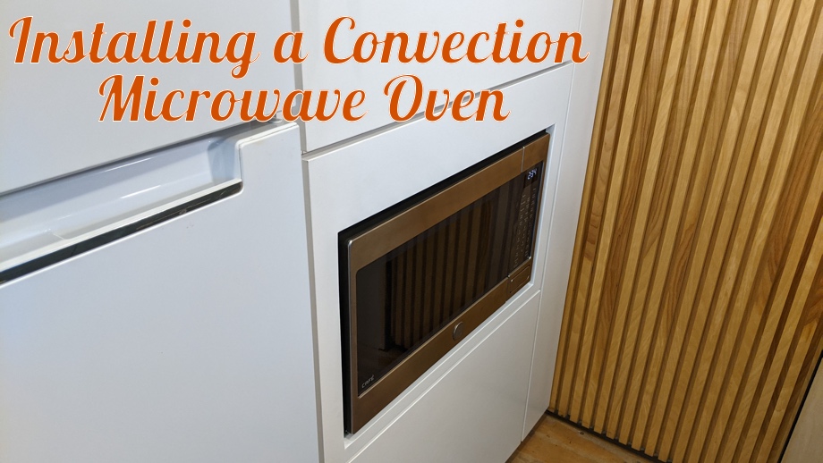 Installing a Convection Microwave
